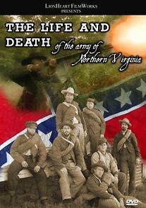 Watch Life and Death of the Army of Northern Virginia