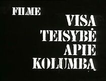 Watch Visa teisybe apie Kolumba