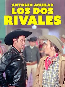 Watch Los dos rivales