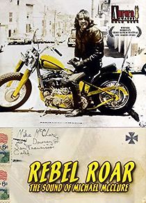 Watch Rebel Roar: The Sound of Michael McClure