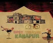 Watch Rosy Theatre, Kanapur (Short 2015)