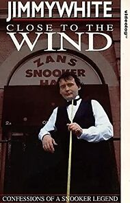 Watch Jimmy White: Close to the Wind