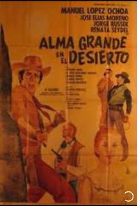 Watch Alma Grande en el desierto