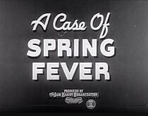 Watch A Case of Spring Fever (Short 1940)