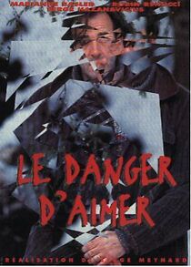 Watch Le danger d'aimer
