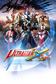 Watch Ultraman X the Movie: Here It Comes! Our Ultraman