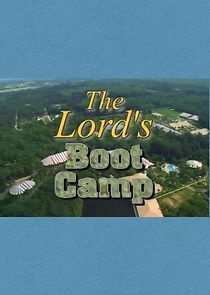 Watch The Lord's Boot Camp