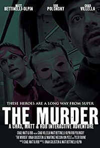 Watch The Murder: A Chad, Matt & Rob Interactive Adventure