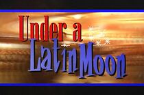 Watch Under a Latin Moon