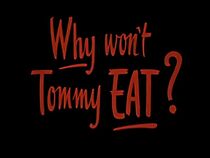 Watch Why Won't Tommy Eat? (Short 1948)