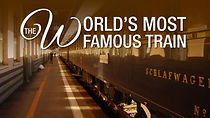 Watch The Worlds Most Famous Train