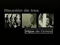 Watch Reunión de tres hijos de Ochún (Short 2001)