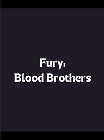 Watch Fury: Blood Brothers