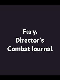 Watch Fury: Director's Combat Journal