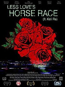 Watch Less Love: Horse Race (Ft. Kali Ra)