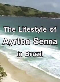Watch Ayrton Senna Lifestyle in Brazil