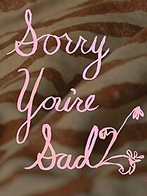 Watch Sorry You're Sad (Short 2016)