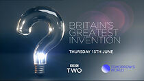 Watch Britain's Greatest Invention
