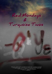 Watch Red Mondays and Turquoise Twos (Short 2014)