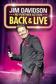 Watch Jim Davidson: No Further Action - Back & Live