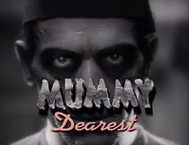 Watch Mummy Dearest: A Horror Tradition Unearthed