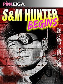 Watch S&M Hunter: Begins