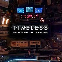 Watch Timeless: Continuum Recon
