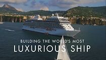 Watch Building the World's Most Luxurious Cruise Ship