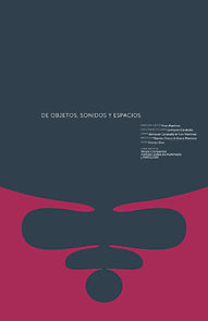 Watch De objetos, sonidos y espacios (Short 2012)