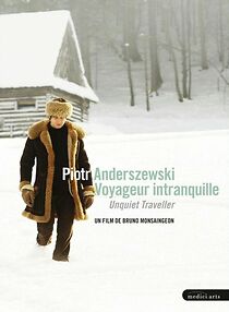 Watch Piotr Anderszewski - Voyageur intranquille