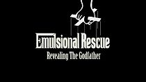 Watch Emulsional Rescue: Revealing 'The Godfather'