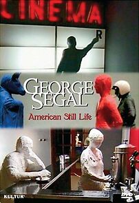 Watch George Segal: American Still Life