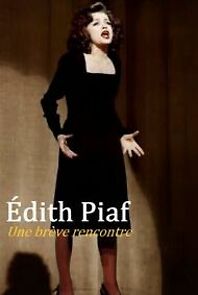 Watch Édith Piaf: Une brève rencontre