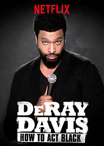 Watch DeRay Davis: How to Act Black