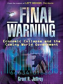 Watch Final Warning: Economic Collapse and the Coming World Government