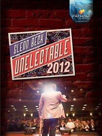 Watch Glenn Beck: Unelectable 2012