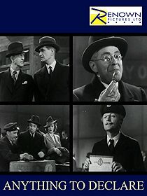 Watch Anything to Declare?