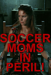 Watch Soccer Moms in Peril! (Short 2015)