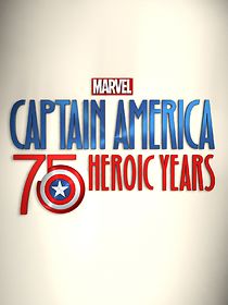 Watch Marvel's Captain America: 75 Heroic Years