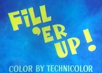 Watch Fill 'Er Up (Short 1959)