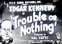 Watch Trouble or Nothing (Short 1946)