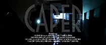Watch Caper (Short 2016)