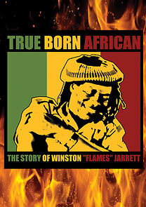 Watch True Born African: The Story of Winston Flames Jarrett