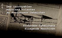 Watch Les incroyables machines volantes du Professeur Oehmichen
