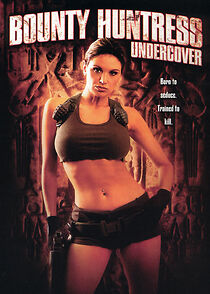 Watch Bounty Huntress: Undercover