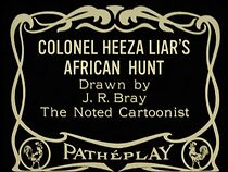 Watch Colonel Heeza Liar's African Hunt (Short 1914)