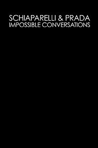 Watch Schiaparelli & Prada: Impossible Conversations (Short 2012)