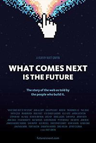 Watch What Comes Next Is the Future