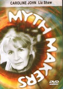 Watch Myth Makers Vol. 30: Caroline John