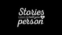 Watch Stories I Want to Tell You in Person